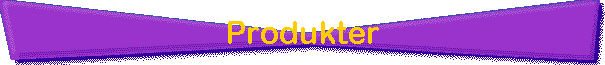 Produkter